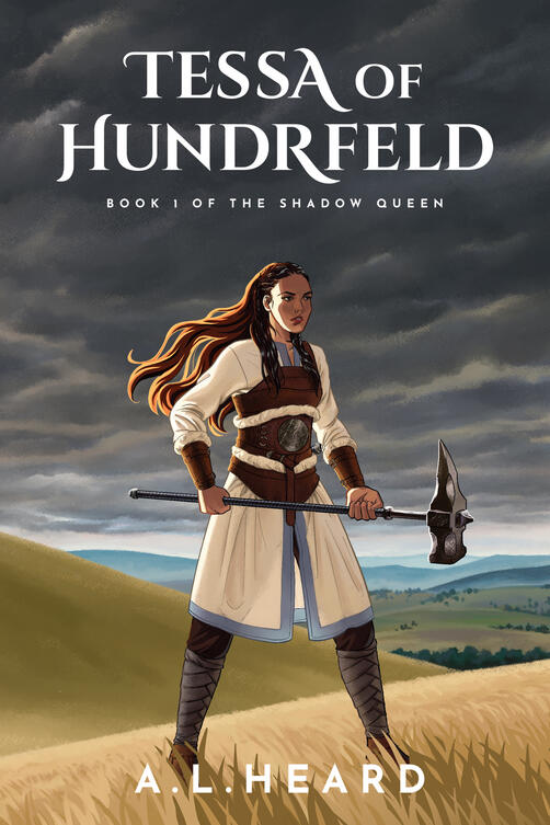 Book cover for Tessa of Hundrfeld by A.L. Heard. The illustration shows a white woman in leather armour standing in a grassy field, holding a hammer with both hands. The sky behind her is heavy with storm clouds, but there's sunlight peeking through in the