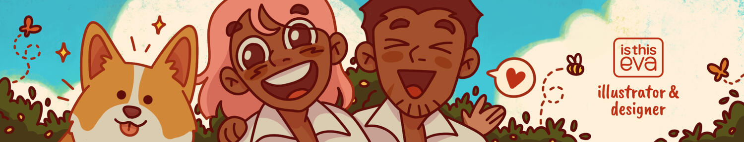 Banner showing two chibi characters and a corgi smiling at the viewer. On the side is my logo and the text "illustrator & designer."